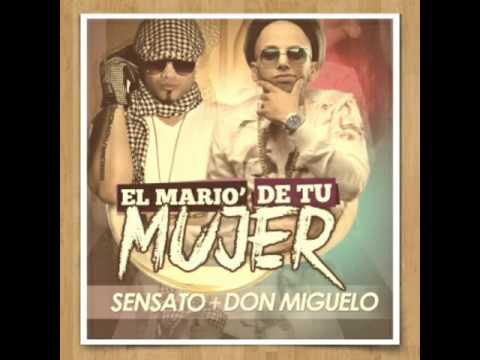 Don Miguelo Ft Sensato - El Mario De Tu Mujer