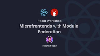 Micro Frontends with Module Federation | Tech Workshop | Episode - 6 | GeekyAnts