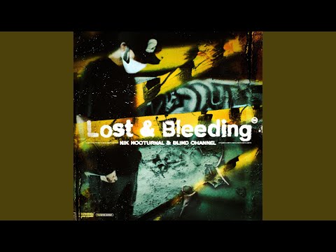 Lost & Bleeding