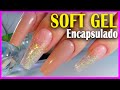 👉 Como hacer Uñas SOFT GEL / GELX / PRESS ON💅Te comparto 3 alternativas de APLICACIÓN y ENCAPSULADO