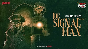 Sunday Suspense Classics | The Signal Man | Charles Dickens | Mirchi Bangla Audio Story