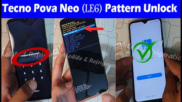 Tecno Pova Neo LE6 Pattern Password Unlock Hard Reset Android 11 Without PC