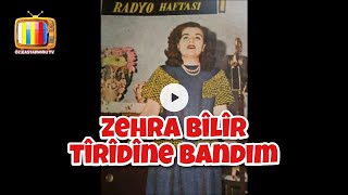 Zehra Bîlîr Tiridine Bandım 🤗 Resimi