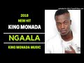 King Monada Ngaala New Hit 2018 