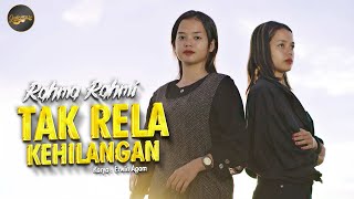 Rahma Rahmi - Tak Rela Kehilangan (Official Music Video)