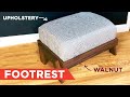 How to Build a Footrest/Footstool - Woodworking & Upholstery | Workshop Republic