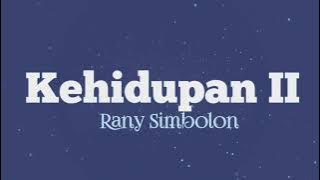 Kehidupan II // Rany Simbolon // Philipus Betaubun