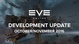 EVE Online - October-November 2016 Development Update