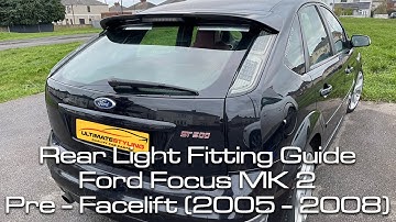 HOW TO FIT A FORD FOCUS MK 2 PRE-FACELIFT 2005-2008 SMOKED LED UPGRADE REAR TAIL LIGHTS