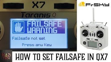 How To Set Failsafe in FrSky Taranis QX7 / QX7S - FAILSAFE WARNING (Failsafe not set)