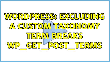 Wordpress: Excluding a custom taxonomy term breaks wp_get_post_terms