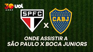 SÃO PAULO X BOCA JUNIORS: ONDE ASSISTIR À TRANSMISSÃO AO VIVO DO JOGO E HORÁRIO
