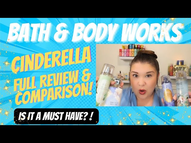 Bath & Body Works Cinderella Review & Comparison | Disney Princess