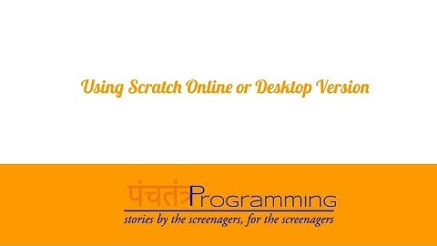 Using MIT Scratch Software Online or Desktop Version - #Scratch Programming Series #India