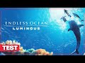 Endless ocean luminous  une plonge sans relle saveur  test