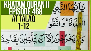 KHATAM QURAN II SURAH AT TALAQ AYAT 1-12 TARTIL BELAJAR MENGAJI PELAN PELAN EP 468