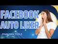 🚀 How To Increase Facebook Likes Using the Best Facebook Auto Liker