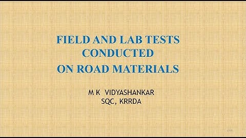 Field and Lab tests in Rural Road Construction