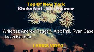 Top of new york  lyrics video 1 hour version | Kbubs &amp; Jake Neumar - Top Of New York lyrics video