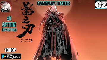 Phantom Blade 3 (CH) - Gameplay Trailer - Upcoming 2D Action Adventure Mobile Game