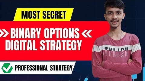 Most Secret Binary Options Digital Strategy| Secret Iq Option Professional Strategy|