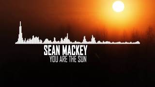 Sean Mackey - You Are The Sun (Electus Remix)