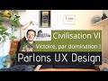 Parlons ux design  civilisation vl  jeu vido   victoire par domination 