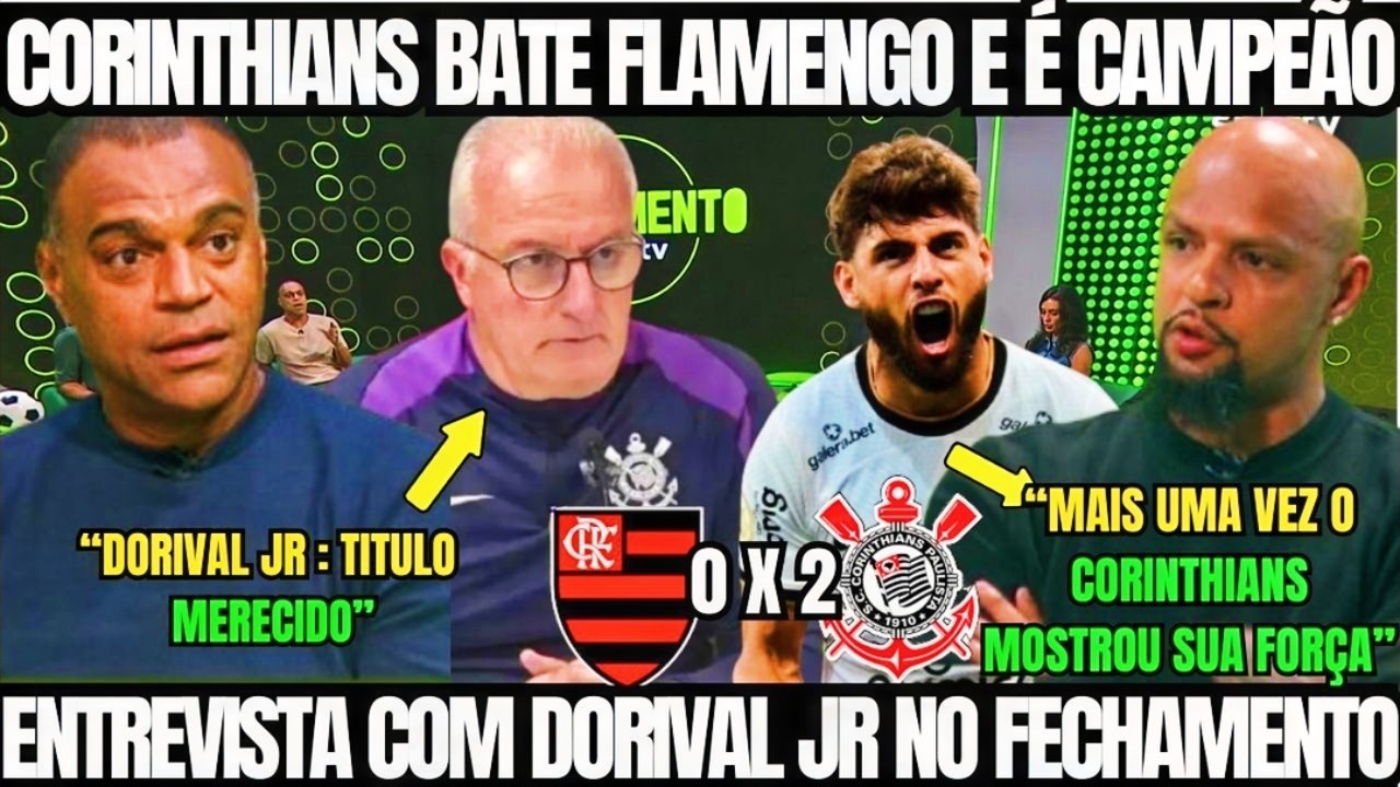 ✔TIMÃO BATE FLAMENGO E CONQUISTA MAIS UM TITULO. ENTREVISTA EXCLUSIVA COM DORIVAL JR NO FECHAMENTO✔