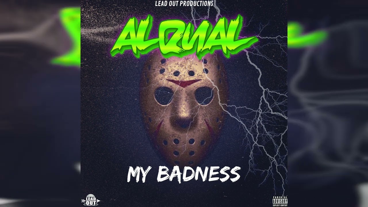 Alqual - My Badness (Official Audio)
