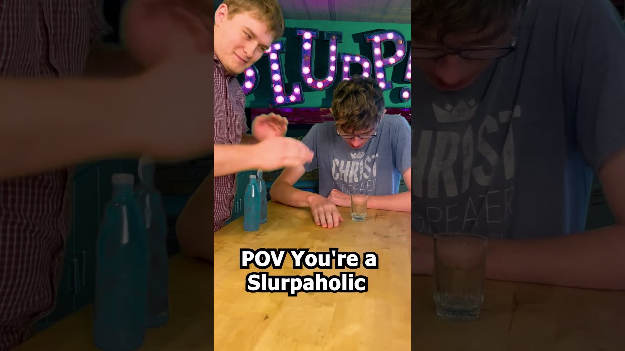 POV You Re A Slurpaholic 