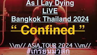 As I Lay Dying - Confined LiVE iN Bangkok Thailand 2024 (Last Song on Night) #bangkok #Thailand🇹🇭🎤🎸✅