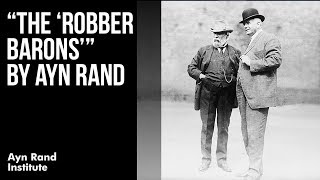 'The 'Robber Barons'' by Ayn Rand