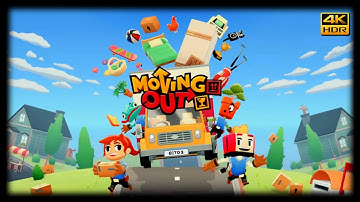 Moving Out - First Minutes Gameplay [4K 60FPS HDR]