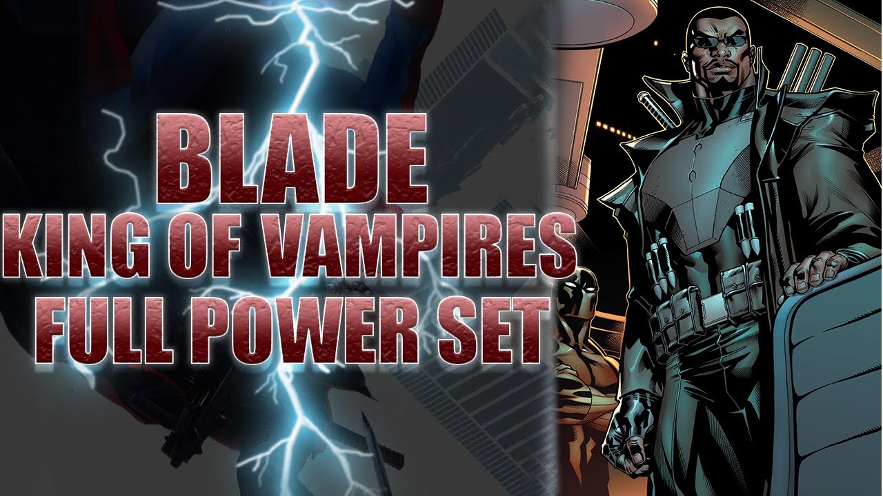 Blade's Powers as The King of Vampires YouTube