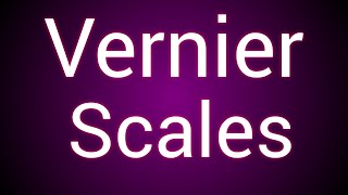 Vernier Scales (in Engineering Graphics)