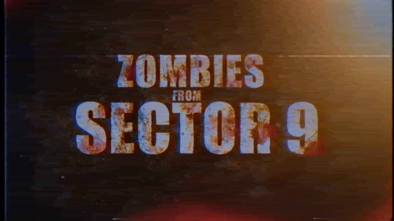 2020 Zombies From Sector 9