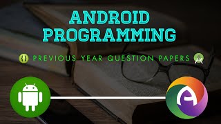 Android Programming Previous year Question paper Discussion, Diagrams,, Notes, Revision, CS || BCA