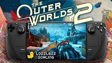 The Outer Worlds 2 Is it Playable? | Steam Deck Oled | 800p + Lossless Scaling