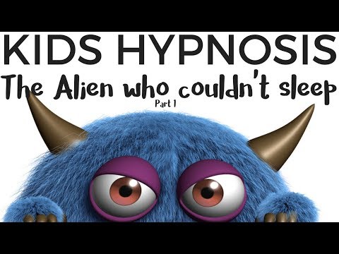 Kids Hypnosis - The Alien Who Couldn't Sleep ( Part 1) Bedtime Story