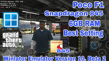 Winlator Emulator Version 10.0 Beta 2 Android GTA 5  Poco F1 Snapdragon 845 Best Setting Game Play