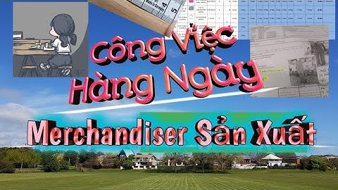 Công Việc Hằng Ngày Của Merchandiser Quản Lý Đơn Hàng Sản Xuất