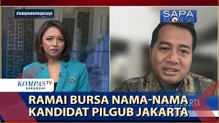 Ramai Bursa Nama-Nama Kandidat Pilgub Jakarta