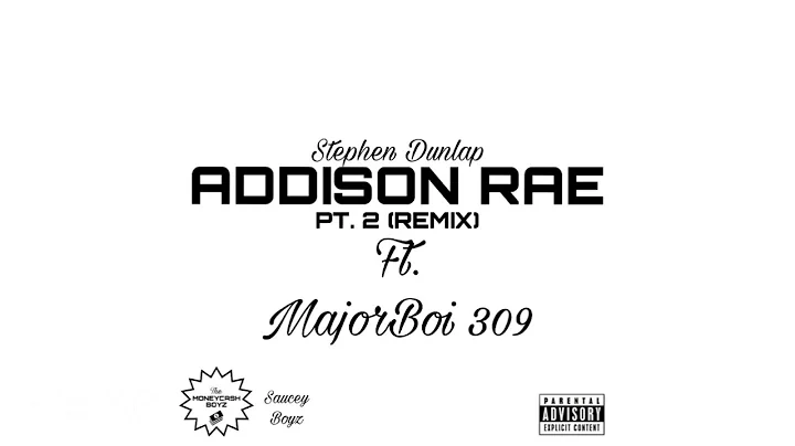 Stephen Dunlap  Addison Rae, Pt. 2 Remix Ft. Major...
