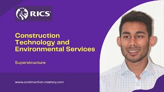 RICS APC - Construction Technology and Environmental Services - Superstructure