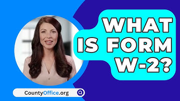 What Is Form W-2? - CountyOffice.org