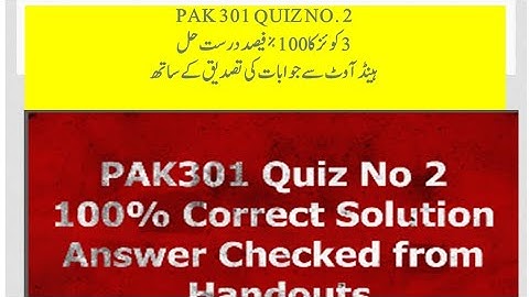 Pak301 Quiz No 2. Answer matched from Handouts
