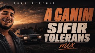  Enes Özdemir - Sıfır Tolerans & A canım mix