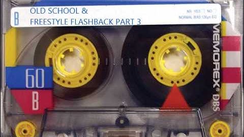 OLD SCHOOL & FREESTYLE FLASHBACK PART 3
