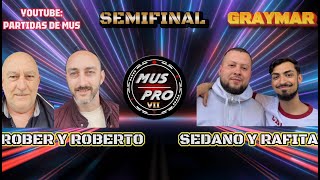 MUS PRO VII SÚPER 10. SEMIFINAL. IVÁN SEDANO Y RAFITA GARCÍA VS ROBER IÑIGO SR Y ROBERTO IÑIGO JR