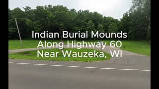 Indian Burial Mounds , Wauzeka, Wi 53826